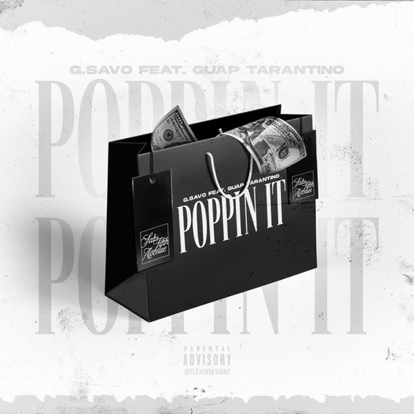 Poppin' It' (feat. Guap Tarantino) - Single - G. Savo