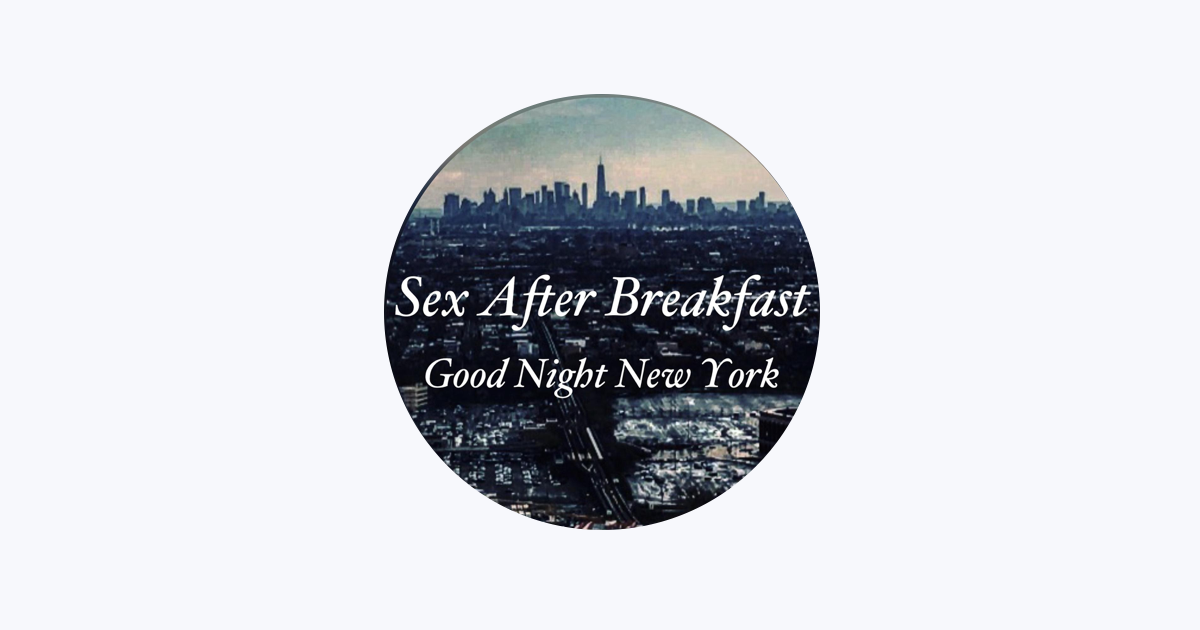 ‎sex After Breakfast Bei Apple Music