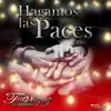 Hagamos Las Pases - Single album lyrics, reviews, download