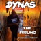 The Feeling (feat. DJ Klassik & Nubawn) - Dynas lyrics