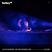 Factory 93: Layton Giordani at Beyond Wonderland, Aug 27, 2021 (DJ Mix) artwork