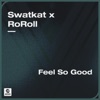 Feel So Good - Single
