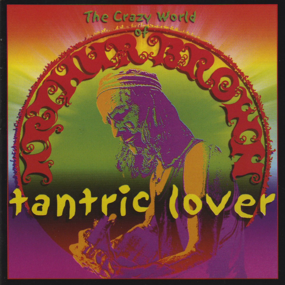 World of arthur brown. The Crazy World of Arthur Brown. Arthur Brown - the Magic hat (2012). Crazy World. Arthur Brown - 2022 - Monster's Ball.