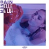 Mon bain (Elle & Lui vision) - Single