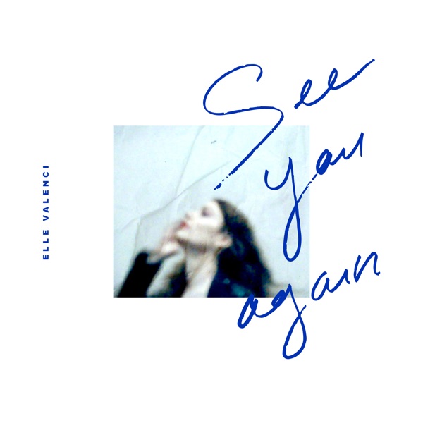 See You Again (feat. Lecomte de Brégeot) - Single - Elle Valenci