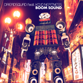 Boom Sound (feat. Kojo Neatness) - Dreadsquad