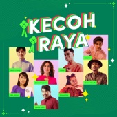 Kecoh Raya (feat. Danial Zaini, Diana Danielle, Izzrin Irfan, Kowachee & Zahier Yusoff) artwork