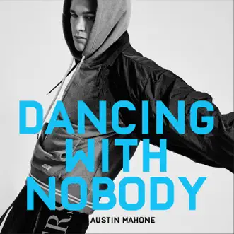 Dancing with Nobody by Austin Mahone song reviws