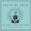 Is This the Future - Single album lyrics, reviews, download