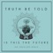Is This the Future (Kreature Remix) - Truth Be Told lyrics