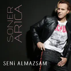 Seni Almazsam - Single - Soner Arýca Seni Almazsam - Single - Soner Arýca