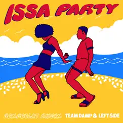 Issa Party - Single by Team DAMP & Leftside album reviews, ratings, credits