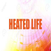 Heated Life artwork
