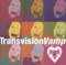 Every Little Thing - Transvision Vamp lyrics