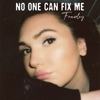 No One Can Fix Me - Single