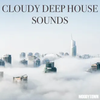 Cloudy Deep House Sounds by Various Artists album reviews, ratings, credits