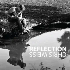 Reflection by Chris Weiss album reviews, ratings, credits