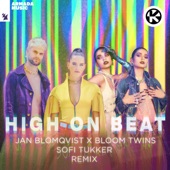 Bloom Twins - High on Beat (Sofi Tukker Remix)