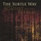 Against Our Own Retreat - The Subtle Way lyrics