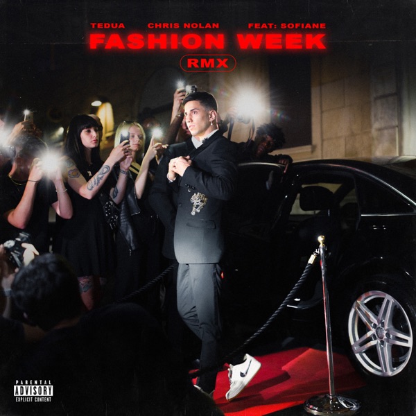 Fashion Week Rmx (feat. Sofiane) - Single - Tedua & Chris Nolan