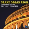 Grand Organ Prom (The Royal Albert Hall Organ)