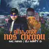 Olha Onde Nós Chegou (feat. DJ Matt D) - Single album lyrics, reviews, download