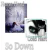 So Down (feat. Cold Hart) - Single album lyrics, reviews, download