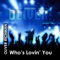Who's Lovin' You - Oliver Richman lyrics