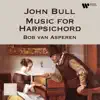 Stream & download Bull: Music for Harpsichord