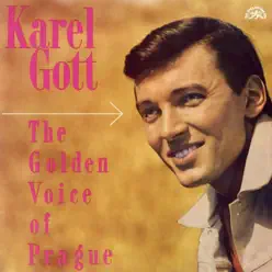 The Golden Voice of Prague (Bonus Track Version) - Karel Gott The Golden Voice of Prague (Bonus Track Version) - Karel Gott
