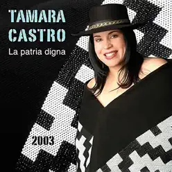 La Patria Digna - Tamara Castro