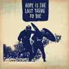 Hope Is the Last Thing To Die (Remixes) [feat. Raven Violet] - EP album lyrics, reviews, download