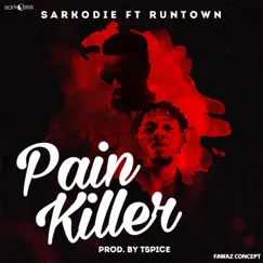 Pain Killer (feat. RunTown) - Single by Sarkodie album reviews, ratings, credits
