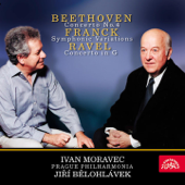 Beethoven and Ravel: Piano Concertos - Franck: Symphonic Variations - Ivan Moravec, Jiří Bělohlávek & PKF - Prague Philharmonia