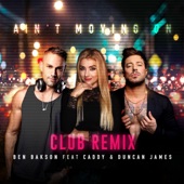 Ain't Moving On (feat. Caddy & Duncan James) [Club Remix] artwork