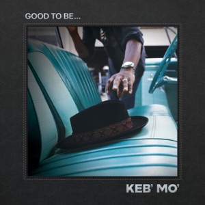 Keb' Mo' - Good Strong Woman (feat. Darius Rucker) - 排舞 音乐