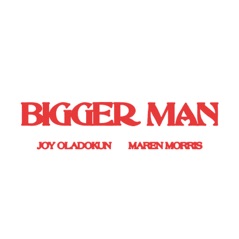 Bigger Man - Single