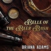 Briana Adams - Belle of the Beer Bash