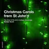 Stream & download Carols From St John's