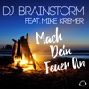 Mach Dein Feuer An (feat. Mike Kremer) [Remixes]