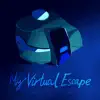 My Virtual Escape (Original Soundtrack) album lyrics, reviews, download