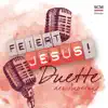 Duette der Anbetung album lyrics, reviews, download