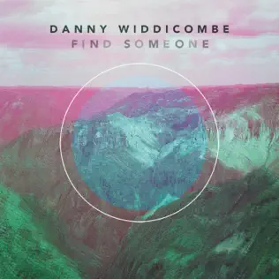 descargar álbum Danny Widdicombe - Find Someone