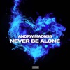 Never Be Alone - Single