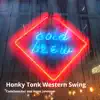 Honky Tonk Western Swing - Single album lyrics, reviews, download