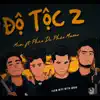 Độ Tộc 2 (feat. Phúc Du, Pháo & Masew) - Single album lyrics, reviews, download