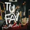 Stream & download TU FAV - Single