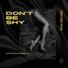 Stream & download Don't Be Shy - Single