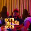 Eu bôto ou não bôto (feat. Mc Nandinho & Mc Dricka) - Single album lyrics, reviews, download