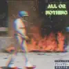 All Or Nothing album lyrics, reviews, download